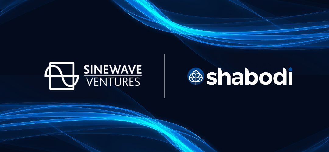 Why SineWave Invested in Shabodi – Series A Announcement